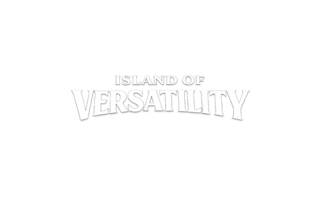 Island of Versatility